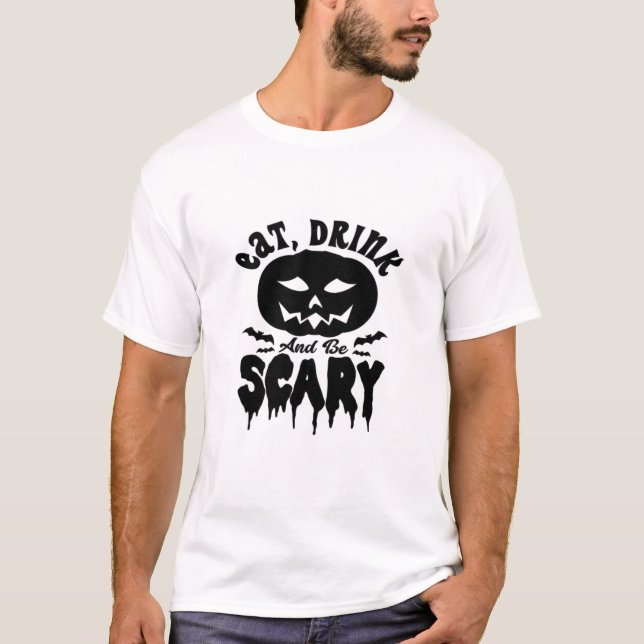 Camiseta Coma, Beba E Seja Assustador Iluminação de Hallowe (Frente)