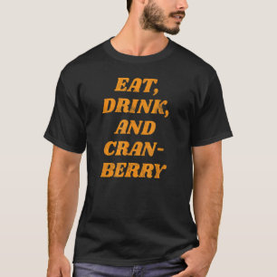 Camiseta Coma Bebida E Fogueira De Morango Queda Obrigados 