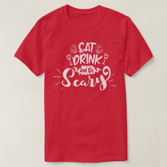 Camiseta Coma Bebida e seja assustada (Frente do Design)