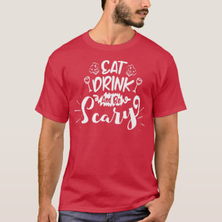 Camiseta Coma Bebida e seja assustada