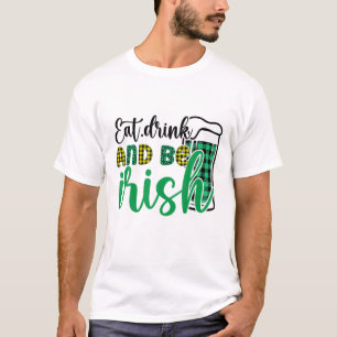Camiseta Coma Bebida E Seja Rua Irlandesa Dia Patrick