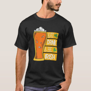 Camiseta Coma Bebida E Seja Um Gráfico De Dia de São Patr