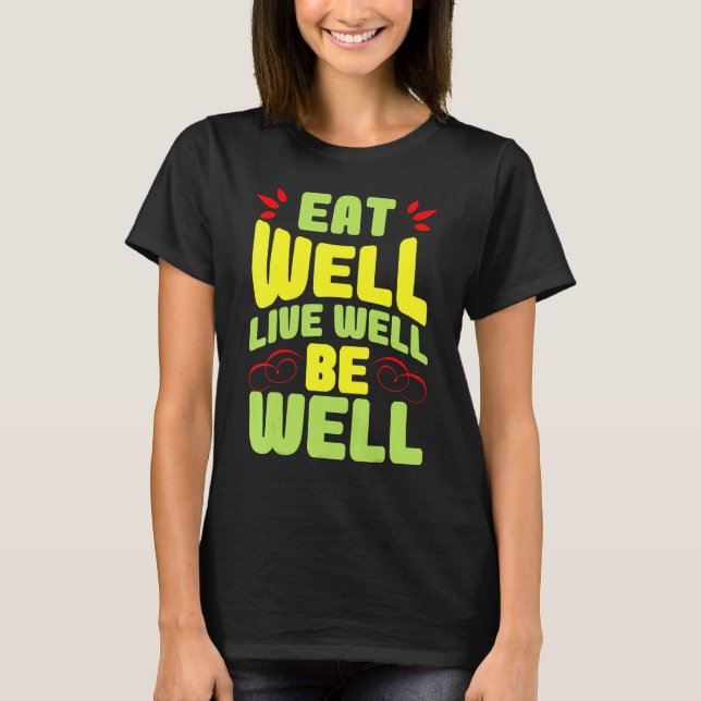 Camiseta Coma Bem Viver Bem Estar Bem (Frente)
