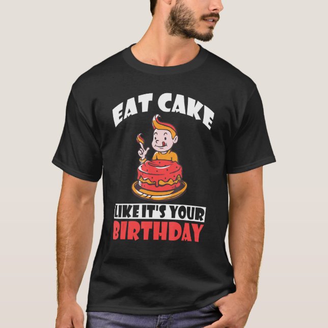 Camiseta Coma Bolo como se fosse seu lanche de aniversário (Frente)