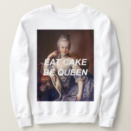 Camiseta Coma Bolo Seja Rainha Marie Antoinette Sweatshirt