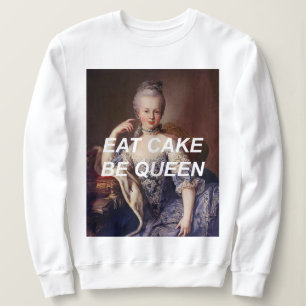 Camiseta Coma Bolo Seja Rainha Marie Antoinette Sweatshirt
