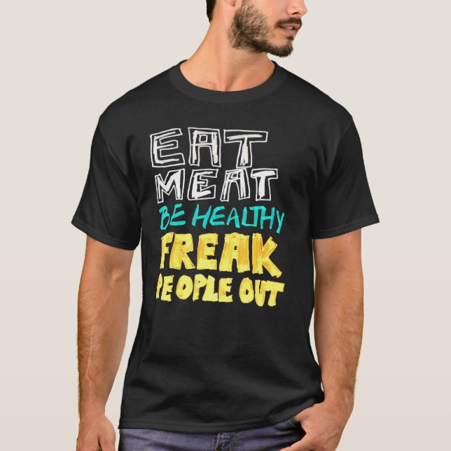 Camiseta Coma Carne Seja Pessoas Saudáveis De Carnívoro (Frente)