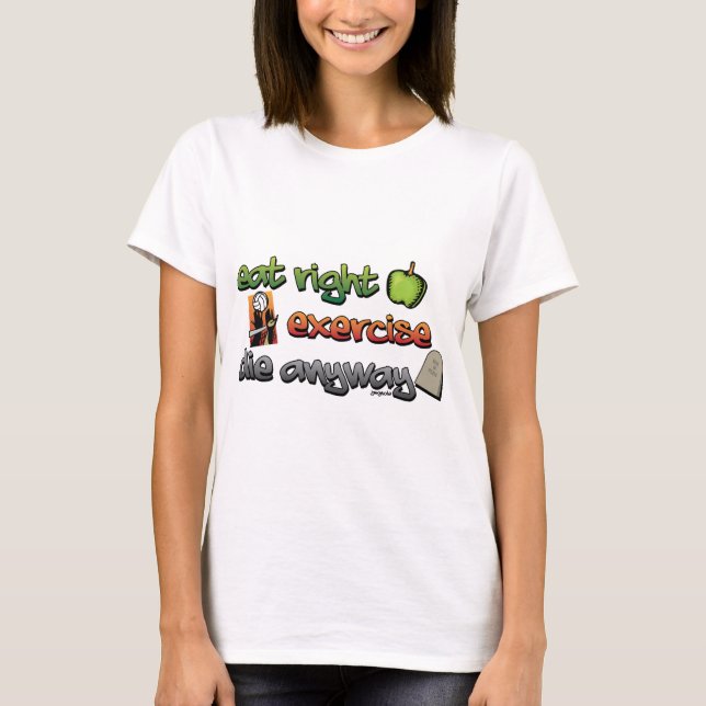 Camiseta COMA CERTO, EXERCITE, morra de qualquer maneira (Frente)