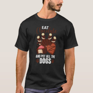 Camiseta Coma Chocolate E Pet Todos Os Cães Divertidos Come