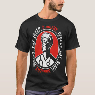 Camiseta Coma Cirurgia do Sono Repetir Médico Cirurgião