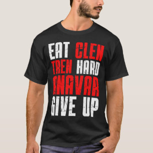 Camiseta Coma Clen Tren Duro Anavar Desista