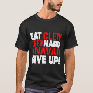 Camiseta Coma Clen - Tren Duro - Nunca Desista do Bodybuild