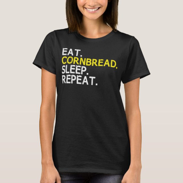 Camiseta Coma Cornpão Dormir Repetir Obrigado De Pão De Mil (Frente)