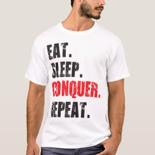 Camiseta Coma, Dorme, Conquiste, Repita.