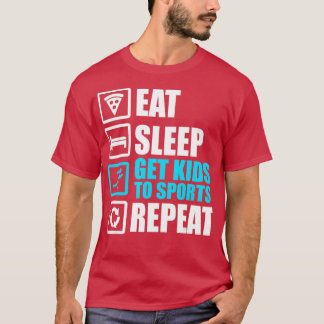 Camiseta Coma Dormindo Faça Crianças Esportarem Repetir Esp