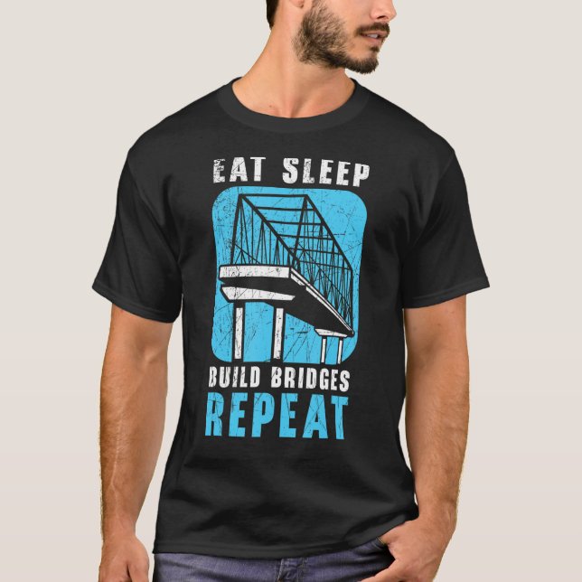 Camiseta Coma Dormir Construir Pontes Repetir Engenheiro Ci (Frente)