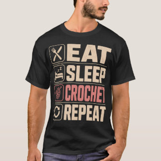 Camiseta Coma Dormir Crochê Repetir Amante de Fio Hobby Diá