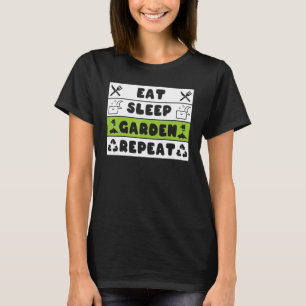 Camiseta Coma Dormir Jardim Repita Jardinagem Para Jardine