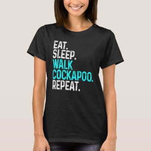 Camiseta Coma Dormir Passeando Cockapoo Cachorro Engraçado