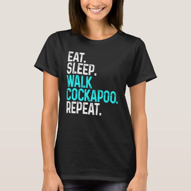 Camiseta Coma Dormir Passeando Cockapoo Cachorro Engraçado  (Frente)