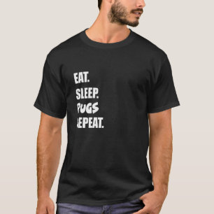 Camiseta Coma Dormir Pug Repetir