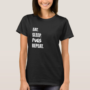 Camiseta Coma Dormir Pug Repetir