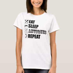 Camiseta Coma. Durma. Antiguidades. Repetir