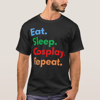 Camiseta Coma Durma Cosplay Repita Para Cosplayers E