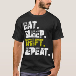 Camiseta Coma Durma Derrape Repita - Divertido Derrapar
