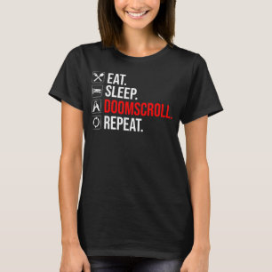 Camiseta Coma. Durma. Deslocar. Repetir