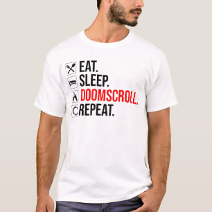 Camiseta Coma. Durma. Deslocar. Repetir