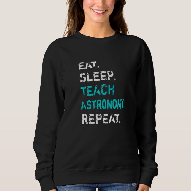 Camiseta Coma Durma Ensine Astronomia Repita Professor de A (Frente)