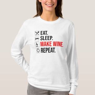 Camiseta Coma. Durma. Fazer Vinho. Repetir