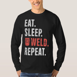 Camiseta Coma. Durma. Soldadura. Repita. Engraçado Welder W