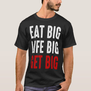 CAMISETA COMA GRANDE VIDA GRANDE OBTENHA GRANDE GYM EXCLUSI