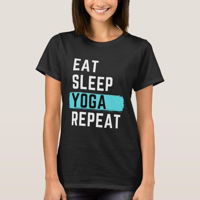 Camiseta Coma Ioga Do Sono Repetir 62 (Frente)