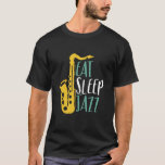 Camiseta Coma Jazz Engraçado Jogador Vintage Saxofone<br><div class="desc">Coma O Jogador Engraçado Saxofone Jazz. Orquestra retrorreflectora Vintage e design de fã de música jazz para aqueles tocando instrumento de latão em uma banda de música ou sinfonia. Legal mercadoria de amante de música clássica do jazz para saxofonista, músico e artista. Perfeito para professor de saxofone, fã de orquestra...</div>