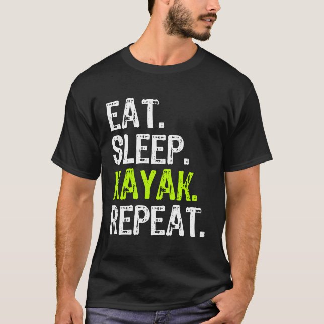 Camiseta Coma Kayak Sleep Repete Kayaking Engraçado Kayaker (Frente)