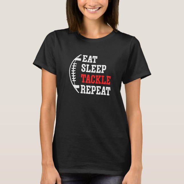 Camiseta Coma Lutar Dormir Repetir Lineman Linebacker Futeb (Frente)