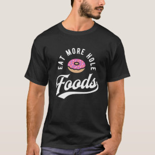 Camiseta Coma mais alimentos do furo - rosquinha