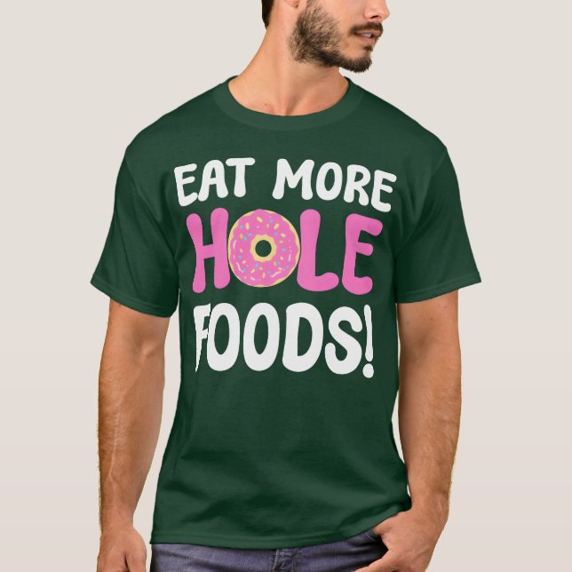 Camiseta Coma Mais Comida de Buraco Presente para amantes d (Frente)