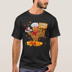 Camiseta Coma Mais Ham Engraçado Ação de Graças à Turquia C