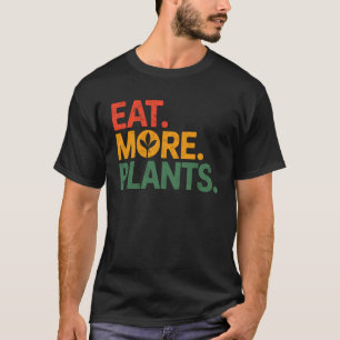 Camiseta Coma Mais Plantas Vegano Vegetariano Cultivo Plant