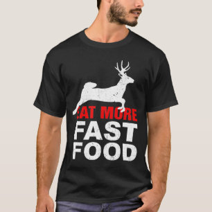 Camiseta Coma mais rapidamente a Comida - Roupa de caça à C