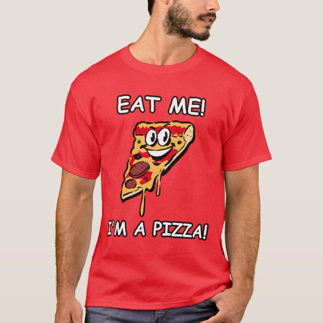 Camiseta Coma-me que eu sou uma pizza (Frente)