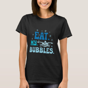 Camiseta Coma minhas bolhas Engraçado dizendo para nadar ca