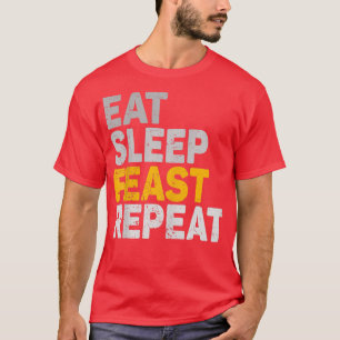 Camiseta Coma o Banquete do sono Repetir Feriado Engraçado