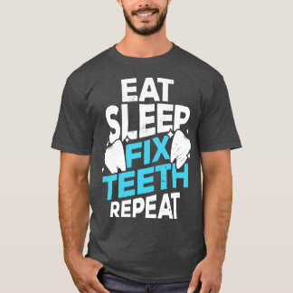 Camiseta Coma o botão Suspender os dentes Repetir Dentista 