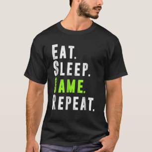 Camiseta Coma o jogo de dormir Repita o jogo do computador 