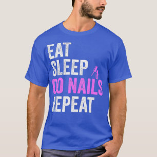 Camiseta Coma o modo de dormir Do Unhas Repete o técnico t